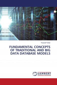 FUNDAMENTAL CONCEPTS OF TRADITIONAL AND BIG DATA DATABASE MODELS