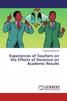 Experiences of Teachers on the Effects of Deviance on Academic Results