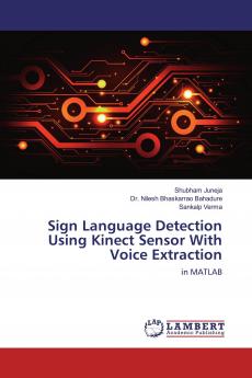 Sign Language Detection Using Kinect Sensor With Voice Extraction