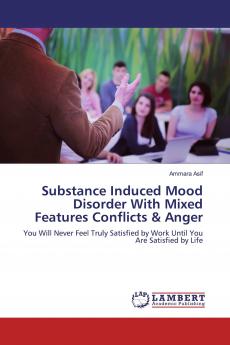 Substance Induced Mood Disorder With Mixed Features Conflicts & Anger