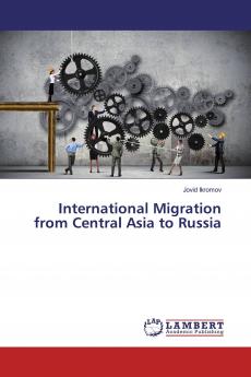 International Migration from Central Asia to Russia