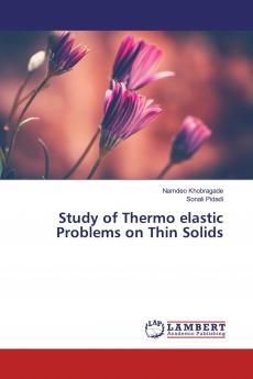 Study of Thermo elastic Problems on Thin Solids