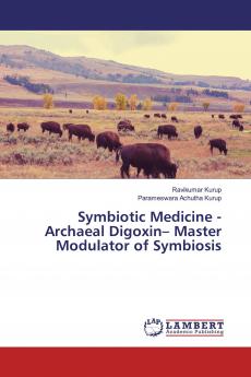 Symbiotic Medicine - Archaeal Digoxin��� Master Modulator of Symbiosis
