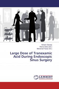 Large Dose of Tranexamic Acid During Endoscopic Sinus Surgery