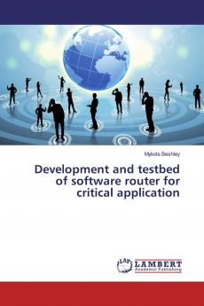 Development and testbed of software router for critical application