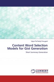 Content Word Selection Models for Gist Generation