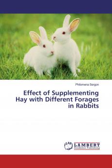 Effect of Supplementing Hay with Different Forages in Rabbits