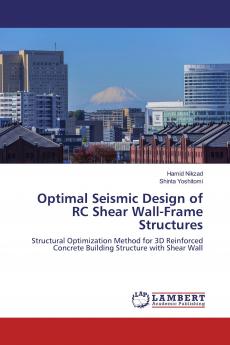 Optimal Seismic Design of RC Shear Wall-Frame Structures