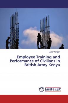 Employee Training and Performance of Civilians in British Army Kenya