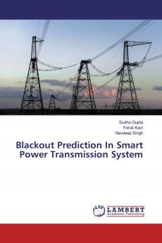 Blackout Prediction In Smart Power Transmission System