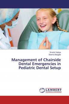 Management of Chairside Dental Emergencies in Pediatric Dental Setup