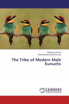 The Tribe of Modern Male Eunuchs