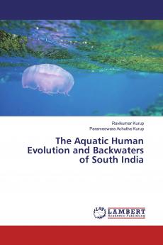 The Aquatic Human Evolution and Backwaters of South India