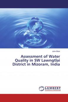 Assessment of Water Quality in SW Lawngtlai District in Mizoram India