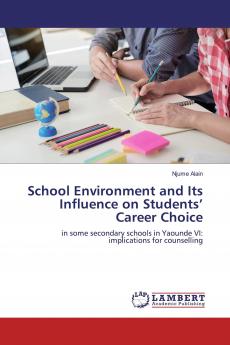 School Environment and Its Influence on Students��� Career Choice