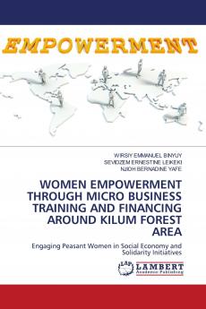 WOMEN EMPOWERMENT THROUGH MICRO BUSINESS TRAINING AND FINANCING AROUND KILUM FOREST AREA