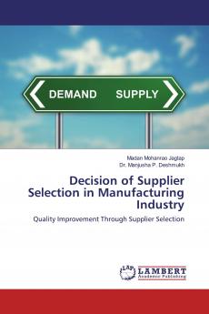 Decision of Supplier Selection in Manufacturing Industry
