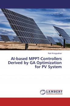AI-based MPPT-Controllers Derived by GA Optimization for PV System