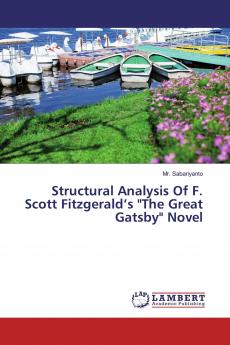 Structural Analysis Of F. Scott Fitzgerald���s The Great Gatsby Novel