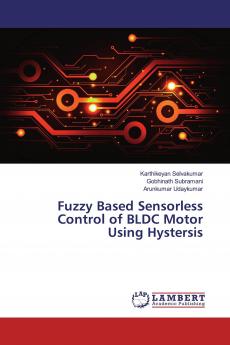 Fuzzy Based Sensorless Control of BLDC Motor Using Hystersis