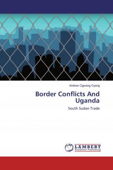 Border Conflicts And Uganda