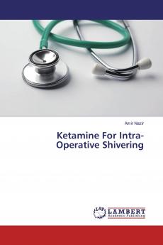 Ketamine For Intra-Operative Shivering