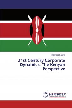 21st Century Corporate Dynamics: The Kenyan Perspective