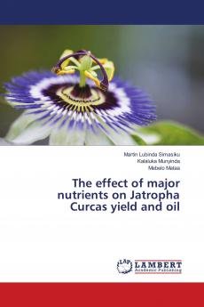 The effect of major nutrients on Jatropha Curcas yield and oil