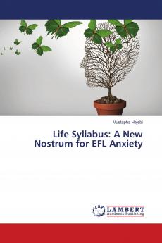 Life Syllabus: A New Nostrum for EFL Anxiety