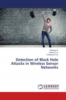Detection of Black Hole Attacks in Wireless Sensor Networks