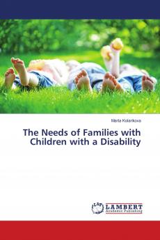 The Needs of Families with Children with a Disability