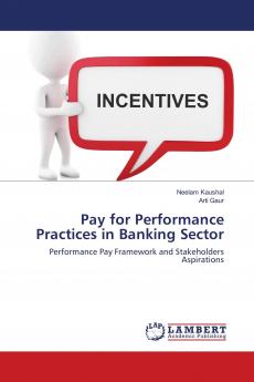 Pay for Performance Practices in Banking Sector