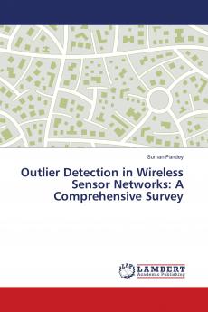 Outlier Detection in Wireless Sensor Networks: A Comprehensive Survey
