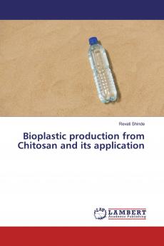 Bioplastic production from Chitosan and its application