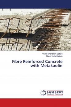 Fibre Reinforced Concrete with Metakaolin