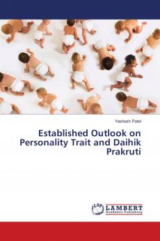 Established Outlook on Personality Trait and Daihik Prakruti