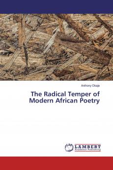 The Radical Temper of Modern African Poetry