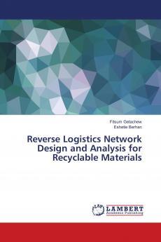 Reverse Logistics Network Design and Analysis for Recyclable Materials