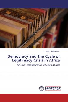Democracy and the Cycle of Legitimacy Crisis in Africa