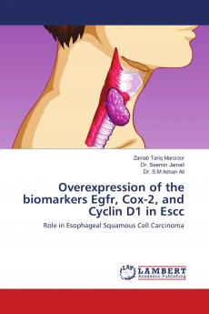 Overexpression of the biomarkers Egfr Cox-2 and Cyclin D1 in Escc