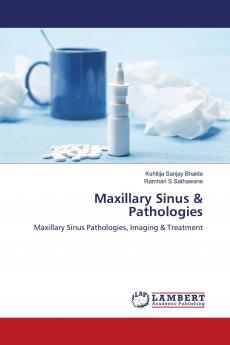 Maxillary Sinus & Pathologies