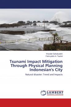 Tsunami Impact Mitigation Through Physical Planning Indonesian's City
