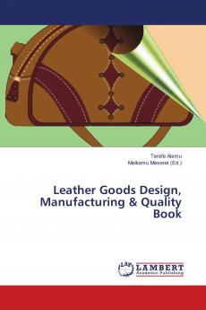 Leather Goods Design Manufacturing & Quality Book