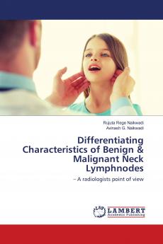 Differentiating Characteristics of Benign & Malignant Neck Lymphnodes