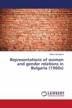 Representations of women and gender relations in Bulgaria (1960s)