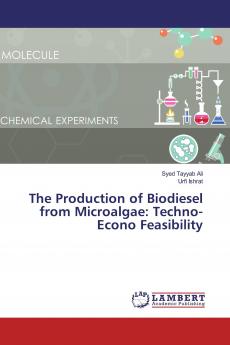 The Production of Biodiesel from Microalgae: Techno-Econo Feasibility