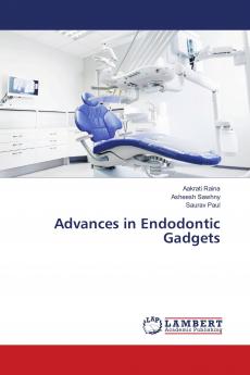 Advances in Endodontic Gadgets