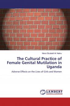 The Cultural Practice of Female Genital Mutilation in Uganda