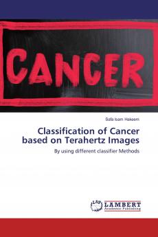 Classification of Cancer based on Terahertz Images