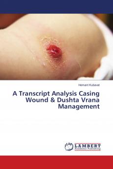 A Transcript Analysis Casing Wound & Dushta Vrana Management